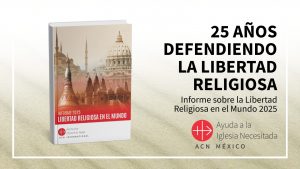 Informe de Libertad Religiosa 2025